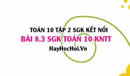 Bài 8.3 SGK Toán 10 tập 2 Kết nối tri thức